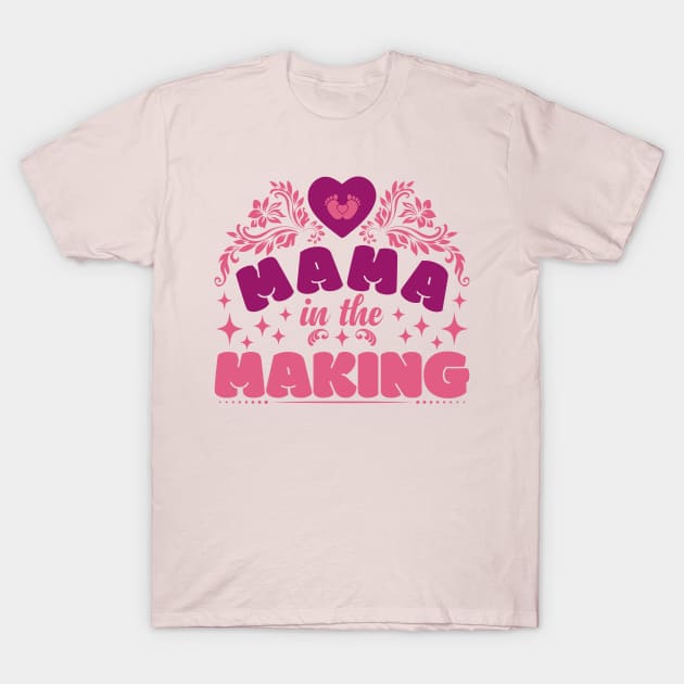 Mama in the making | Mother's Day Gift Ideas T-Shirt by GoodyBroCrafts